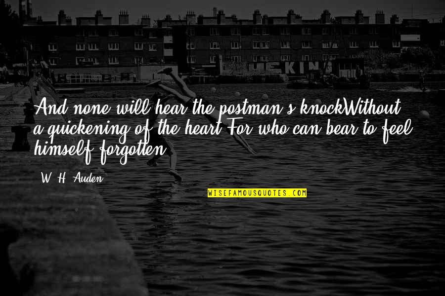 Volunteers And Volunteering Quotes By W. H. Auden: And none will hear the postman's knockWithout a