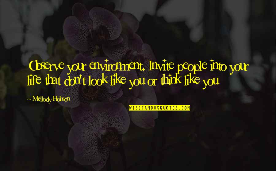 Volviste Conjugation Quotes By Mellody Hobson: Observe your environment. Invite people into your life