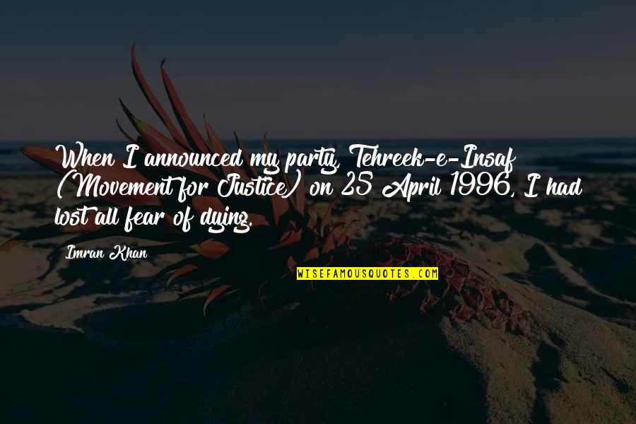 Vomit Inducing Quotes By Imran Khan: When I announced my party, Tehreek-e-Insaf (Movement for