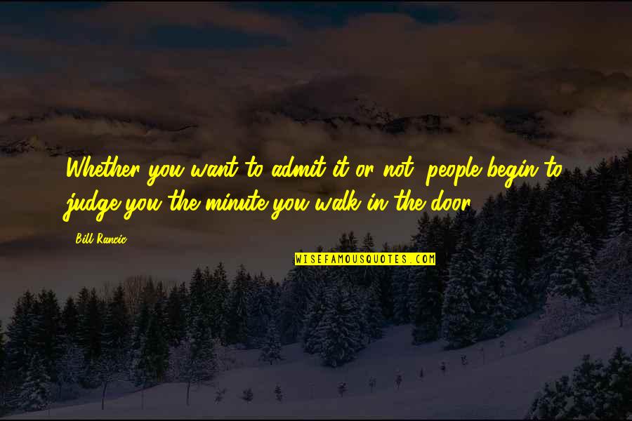 Vomitorium Wikipedia Quotes By Bill Rancic: Whether you want to admit it or not,