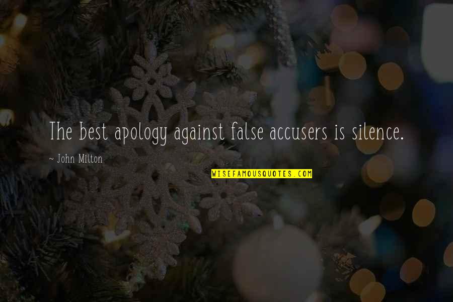 Von Rumpel Quotes By John Milton: The best apology against false accusers is silence.