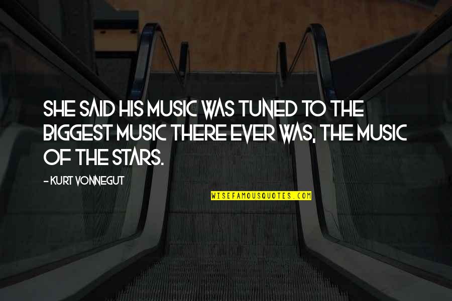 Vonnegut Writing Quotes By Kurt Vonnegut: She said his music was tuned to the