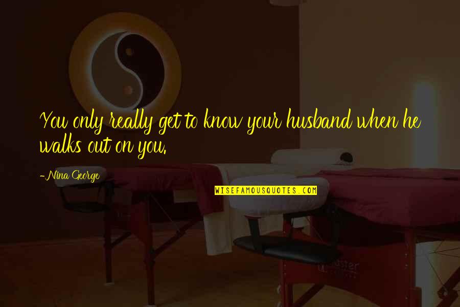 Voorraad Engels Quotes By Nina George: You only really get to know your husband
