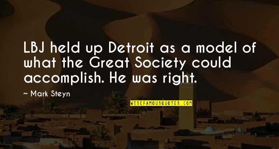 Voorschoten Treinen Quotes By Mark Steyn: LBJ held up Detroit as a model of