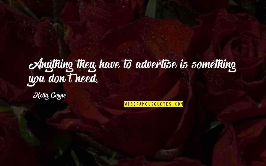 Vorw Rfe Gegen Karl Lagerfeld Quotes By Kelly Coyne: Anything they have to advertise is something you
