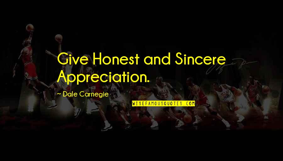 Vorziehen Beispiel Quotes By Dale Carnegie: Give Honest and Sincere Appreciation. Vorziehen Beispiel Quotes By Dale Carnegie: Give Honest and Sincere Appreciation.