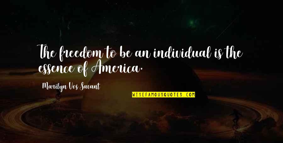 Vos Quotes By Marilyn Vos Savant: The freedom to be an individual is the Vos Quotes By Marilyn Vos Savant: The freedom to be an individual is the