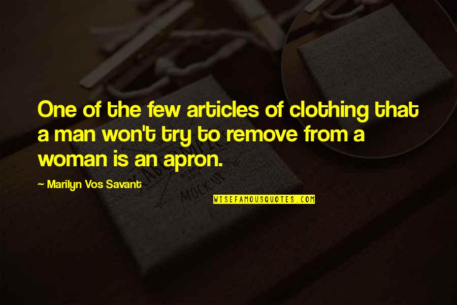 Vos Quotes By Marilyn Vos Savant: One of the few articles of clothing that