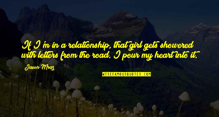Vosburgh Quotes By Jason Mraz: If I'm in a relationship, that girl gets