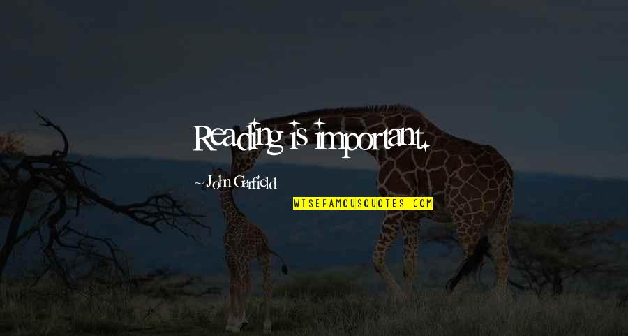 Voskanyan Lilit Quotes By John Garfield: Reading is important. Voskanyan Lilit Quotes By John Garfield: Reading is important.