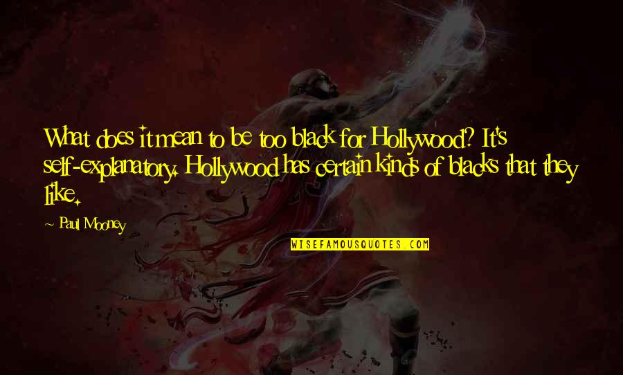 Voskresensky Sign Quotes By Paul Mooney: What does it mean to be too black