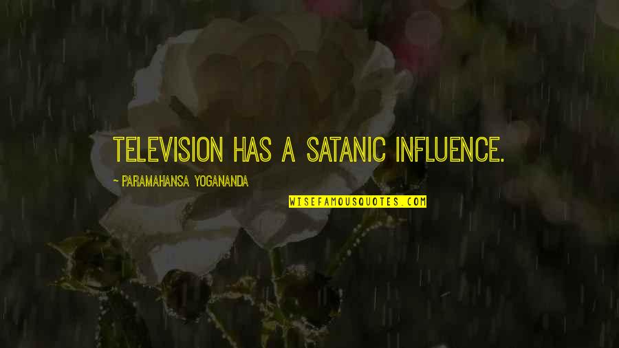 Vostra Champagne Quotes By Paramahansa Yogananda: Television has a satanic influence. Vostra Champagne Quotes By Paramahansa Yogananda: Television has a satanic influence.
