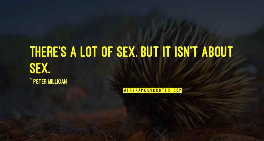 Vostro 3000 Quotes By Peter Milligan: There's a lot of sex. But it isn't Vostro 3000 Quotes By Peter Milligan: There's a lot of sex. But it isn't