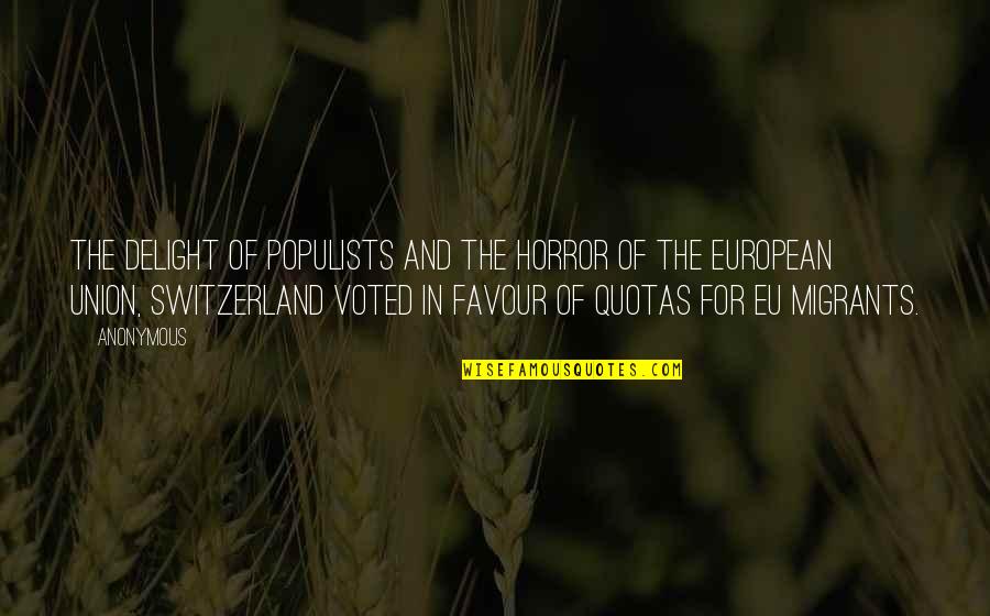 Voted Quotes By Anonymous: The delight of populists and the horror of