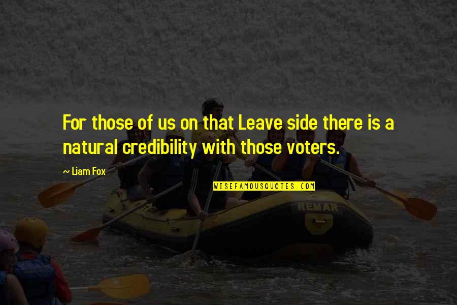 Voters Quotes By Liam Fox: For those of us on that Leave side