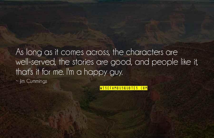 Voting In The United States Quotes By Jim Cummings: As long as it comes across, the characters Voting In The United States Quotes By Jim Cummings: As long as it comes across, the characters