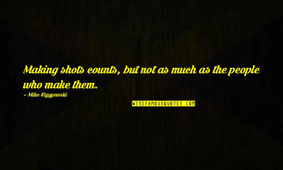 Voting Rights Founding Fathers Quotes By Mike Krzyzewski: Making shots counts, but not as much as Voting Rights Founding Fathers Quotes By Mike Krzyzewski: Making shots counts, but not as much as