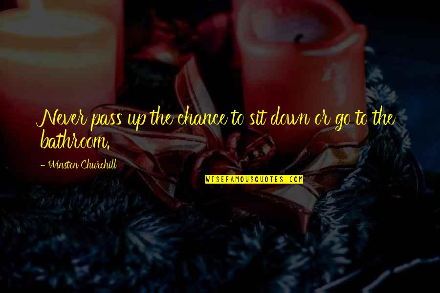 Vova App Quotes By Winston Churchill: Never pass up the chance to sit down Vova App Quotes By Winston Churchill: Never pass up the chance to sit down