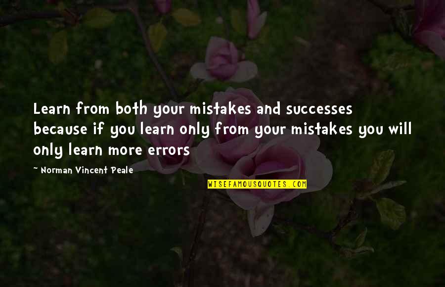 Vowing Quotes By Norman Vincent Peale: Learn from both your mistakes and successes because