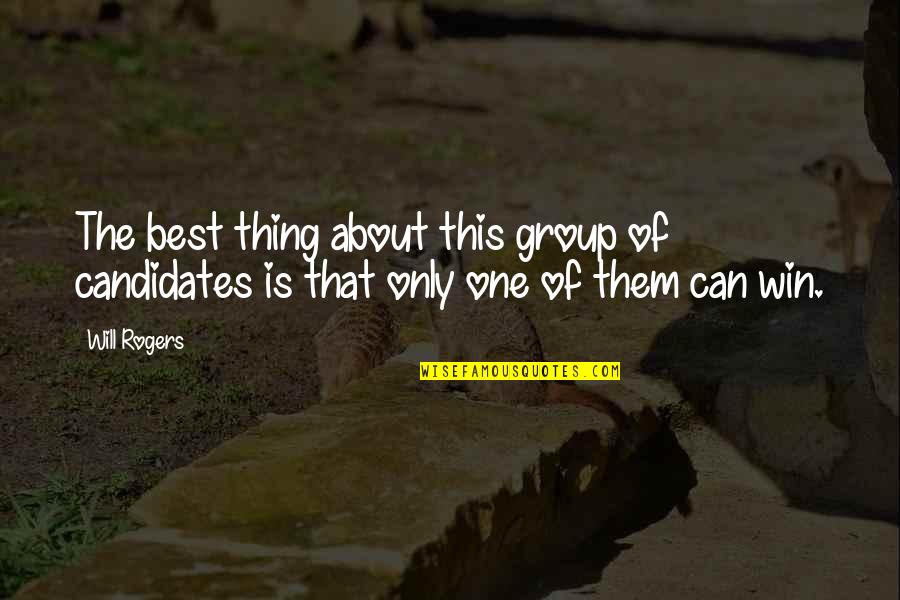 Voyager 2 Quotes By Will Rogers: The best thing about this group of candidates