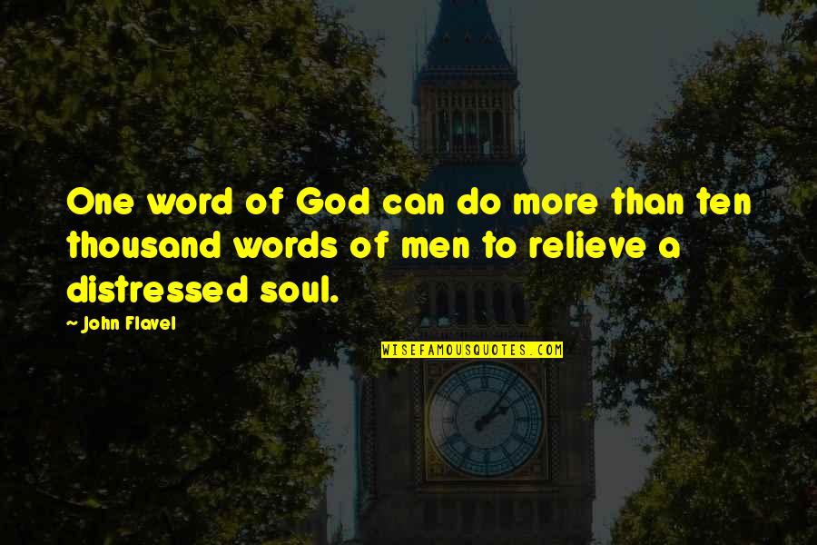 Voyages Of Columbus Quotes By John Flavel: One word of God can do more than