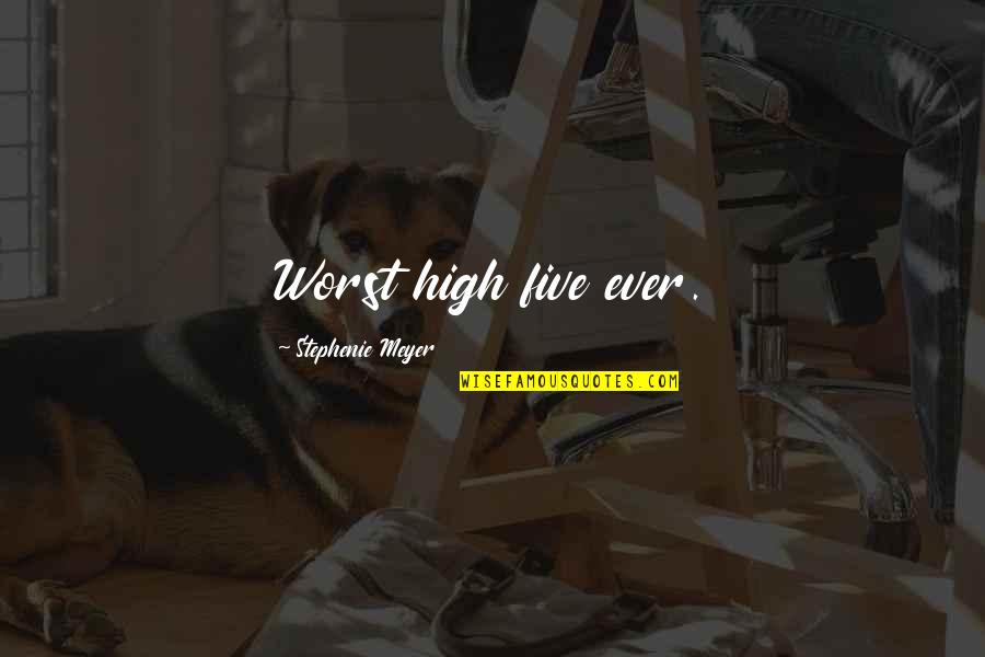 Voz F33 Quotes By Stephenie Meyer: Worst high five ever. Voz F33 Quotes By Stephenie Meyer: Worst high five ever.