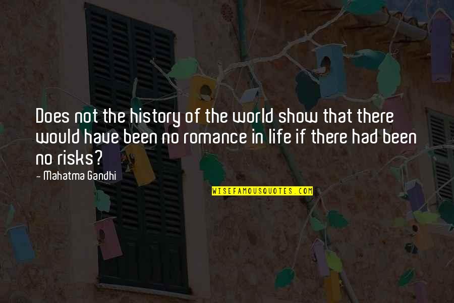 Vraies Et Fausses Quotes By Mahatma Gandhi: Does not the history of the world show