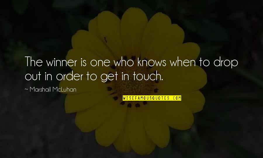 Vranecek Quotes By Marshall McLuhan: The winner is one who knows when to Vranecek Quotes By Marshall McLuhan: The winner is one who knows when to