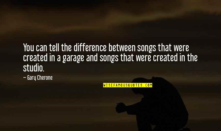 Vrazel Polka Quotes By Gary Cherone: You can tell the difference between songs that Vrazel Polka Quotes By Gary Cherone: You can tell the difference between songs that