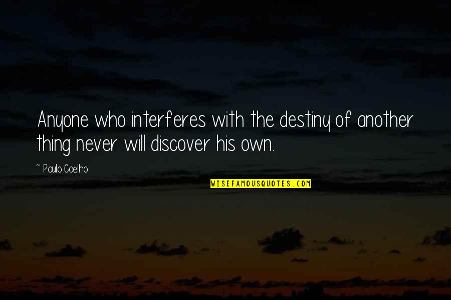 Vrste Reci Quotes By Paulo Coelho: Anyone who interferes with the destiny of another