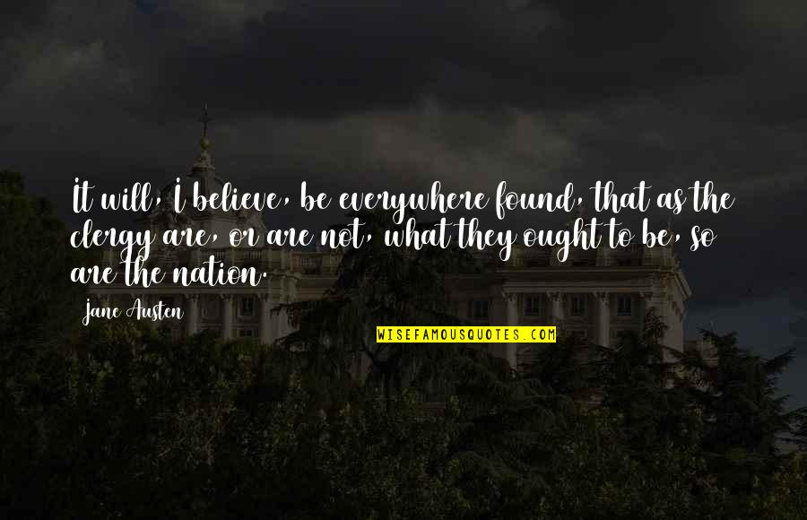 Vrugteslaai Quotes By Jane Austen: It will, I believe, be everywhere found, that Vrugteslaai Quotes By Jane Austen: It will, I believe, be everywhere found, that