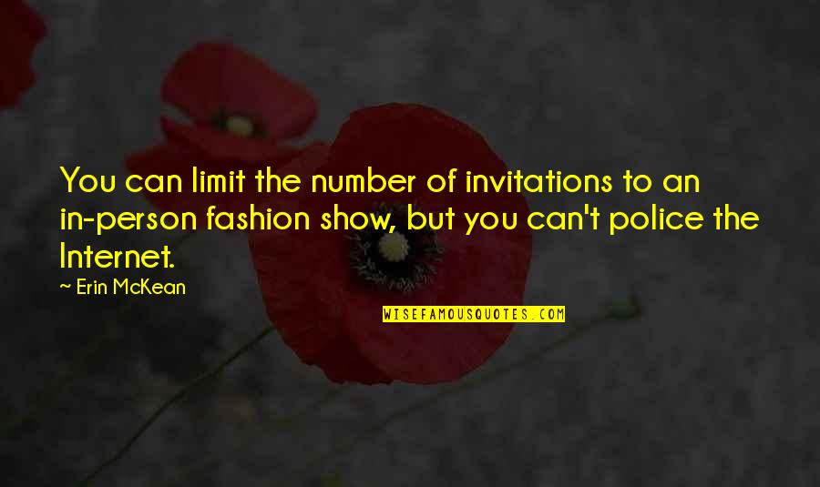 Vs Fashion Show Quotes By Erin McKean: You can limit the number of invitations to