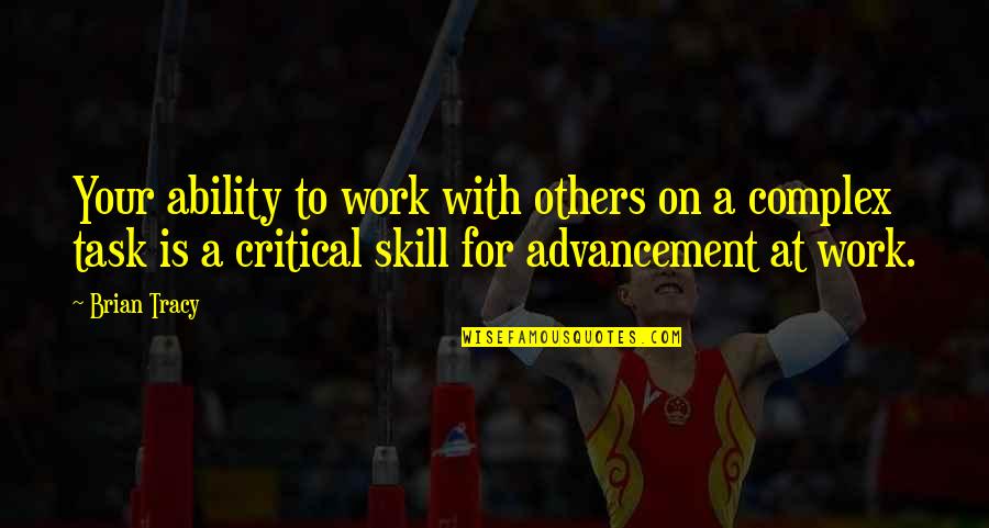 Vscocam Quotes By Brian Tracy: Your ability to work with others on a Vscocam Quotes By Brian Tracy: Your ability to work with others on a