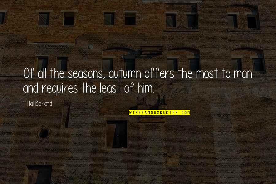 Vstanem Quotes By Hal Borland: Of all the seasons, autumn offers the most