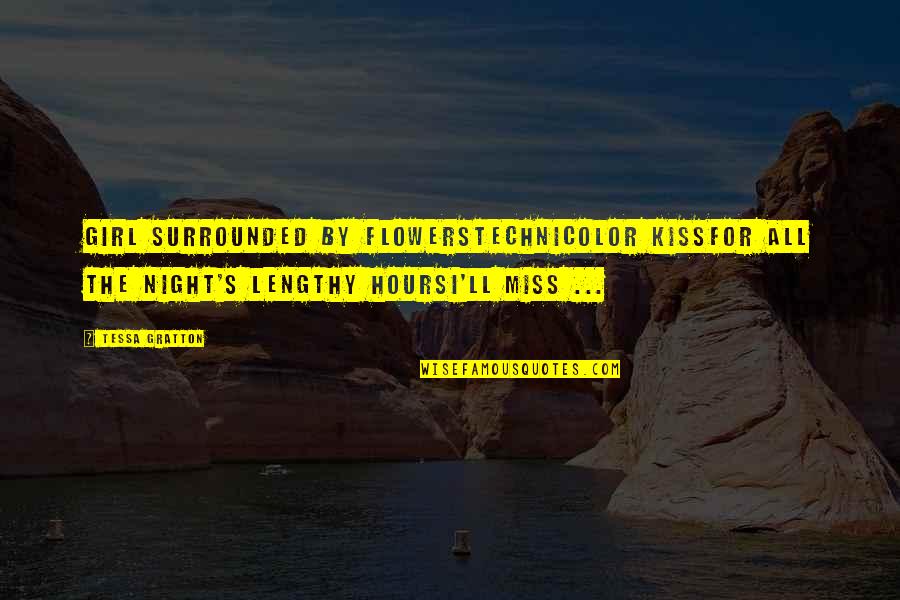 Vstorrent Quotes By Tessa Gratton: Girl surrounded by flowersTechnicolor kissFor all the night's Vstorrent Quotes By Tessa Gratton: Girl surrounded by flowersTechnicolor kissFor all the night's