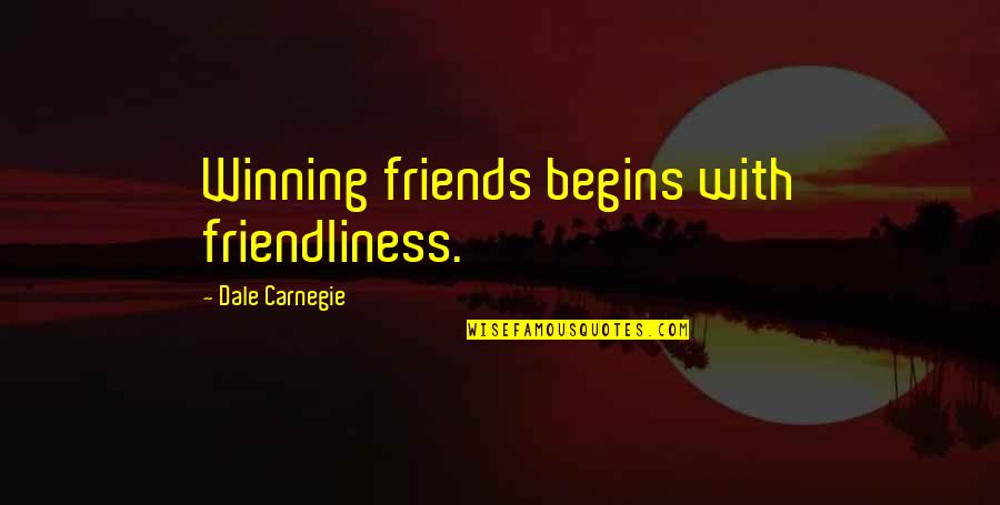 Vstupenky Online Quotes By Dale Carnegie: Winning friends begins with friendliness. Vstupenky Online Quotes By Dale Carnegie: Winning friends begins with friendliness.