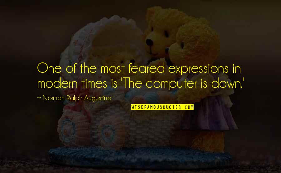 Vtc Hk Quotes By Norman Ralph Augustine: One of the most feared expressions in modern Vtc Hk Quotes By Norman Ralph Augustine: One of the most feared expressions in modern