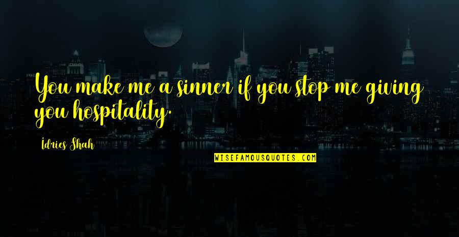 Vtip Stock Quotes By Idries Shah: You make me a sinner if you stop