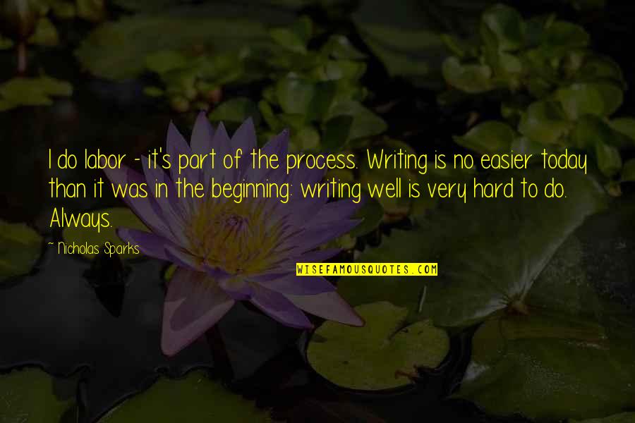 Vtipx Quotes By Nicholas Sparks: I do labor - it's part of the Vtipx Quotes By Nicholas Sparks: I do labor - it's part of the