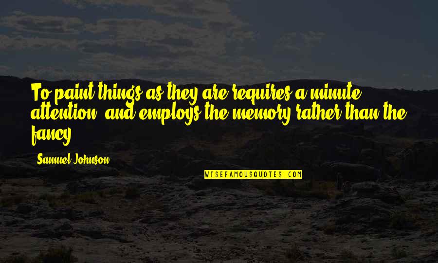Vtmax Quotes By Samuel Johnson: To paint things as they are requires a Vtmax Quotes By Samuel Johnson: To paint things as they are requires a