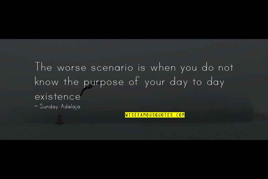 Vtobg Quotes By Sunday Adelaja: The worse scenario is when you do not Vtobg Quotes By Sunday Adelaja: The worse scenario is when you do not