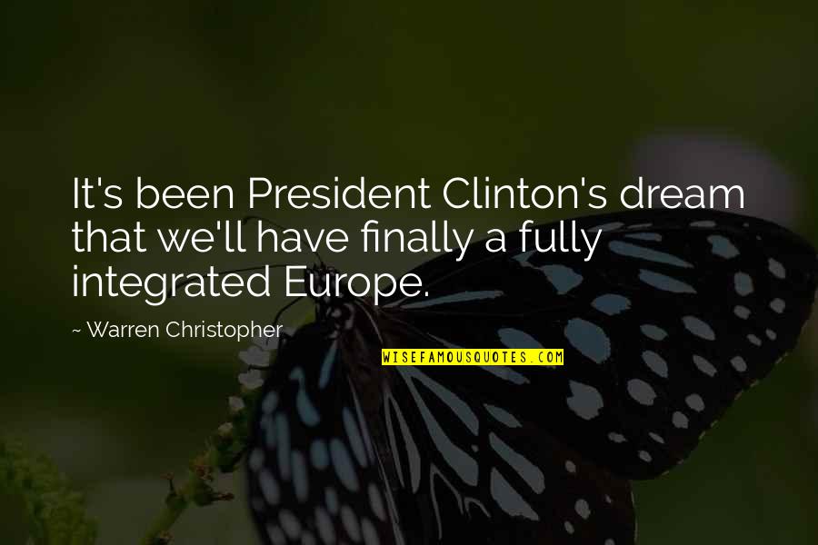 Vuelto Coffee Quotes By Warren Christopher: It's been President Clinton's dream that we'll have