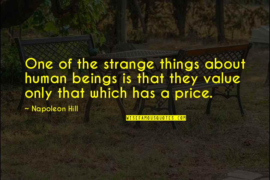 Vuelve Don Quotes By Napoleon Hill: One of the strange things about human beings