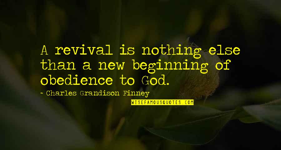 Vuillemin Watch Quotes By Charles Grandison Finney: A revival is nothing else than a new