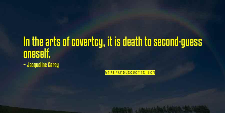 Vuitton's Quotes By Jacqueline Carey: In the arts of covertcy, it is death Vuitton's Quotes By Jacqueline Carey: In the arts of covertcy, it is death