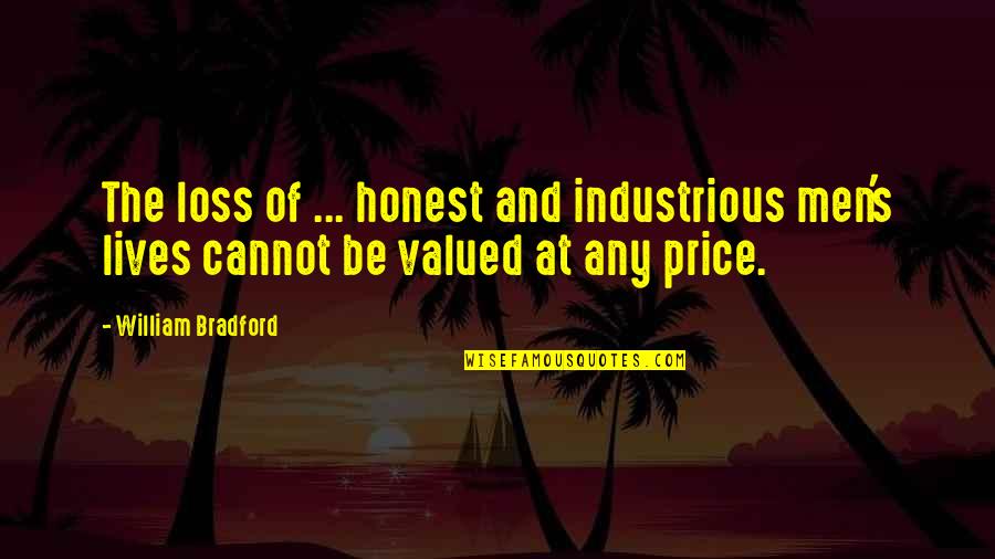 Vujasinovic Beckcom Quotes By William Bradford: The loss of ... honest and industrious men's