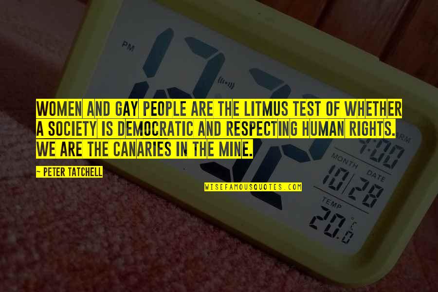 Vukasin Markovic Quotes By Peter Tatchell: Women and gay people are the litmus test Vukasin Markovic Quotes By Peter Tatchell: Women and gay people are the litmus test