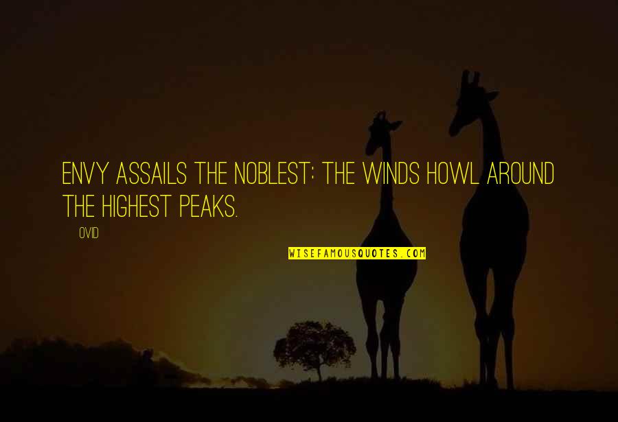 Vukcevic Racing Quotes By Ovid: Envy assails the noblest: the winds howl around