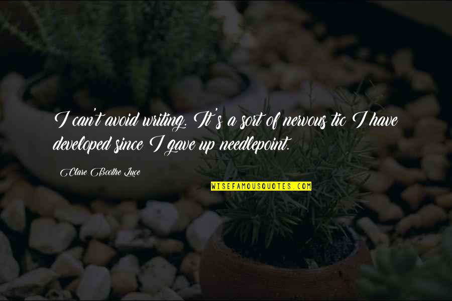 Vukuzenzele Quotes By Clare Boothe Luce: I can't avoid writing. It's a sort of