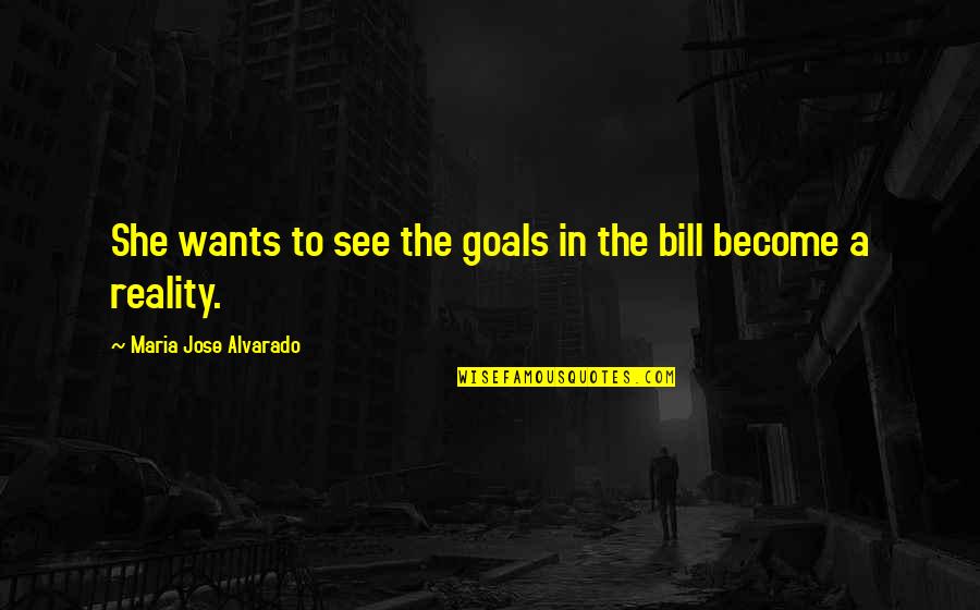 Vulgare Oregano Quotes By Maria Jose Alvarado: She wants to see the goals in the